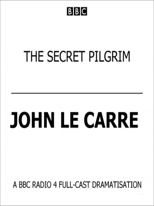 Title details for The Secret Pilgrim by John le Carré - Available